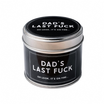 Dad's Last Fuck - "Oh Look, It's on Fire…" Candle Tin