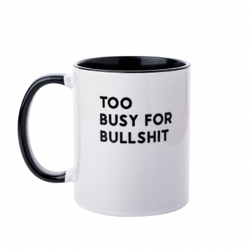 "Too Busy for Bullshit" Mug