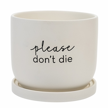 "Please Don't Die" Ceramic Plant Pot