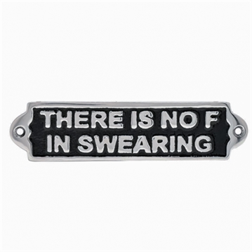 "There Is No F in Swearing" Metal Sign