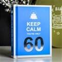 Thumbnail 1 - Keep Calm You're Only 60 Book