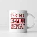 Thumbnail 7 - Drink, Refill, Repeat Funny Mug
