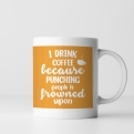 Thumbnail 2 - Punching People is Frowned Upon Funny Mugs