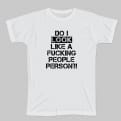 Thumbnail 3 - Do I Look Like a Fucking People Person? T-Shirt
