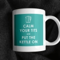 Thumbnail 1 - Funny Calm Dwon and Put the Kettle On Mug