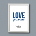 Thumbnail 3 - Personalised Love You More Print