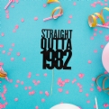 Thumbnail 3 - Handmade "Straight Outta" 40th Birthday Year Cake Topper