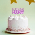 Thumbnail 1 - Fucking Hooray Occasion and Birthday Cake Topper