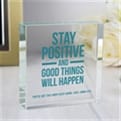 Thumbnail 1 - Personalised "Stay Positive and Good Things Will Happen" Glass Token