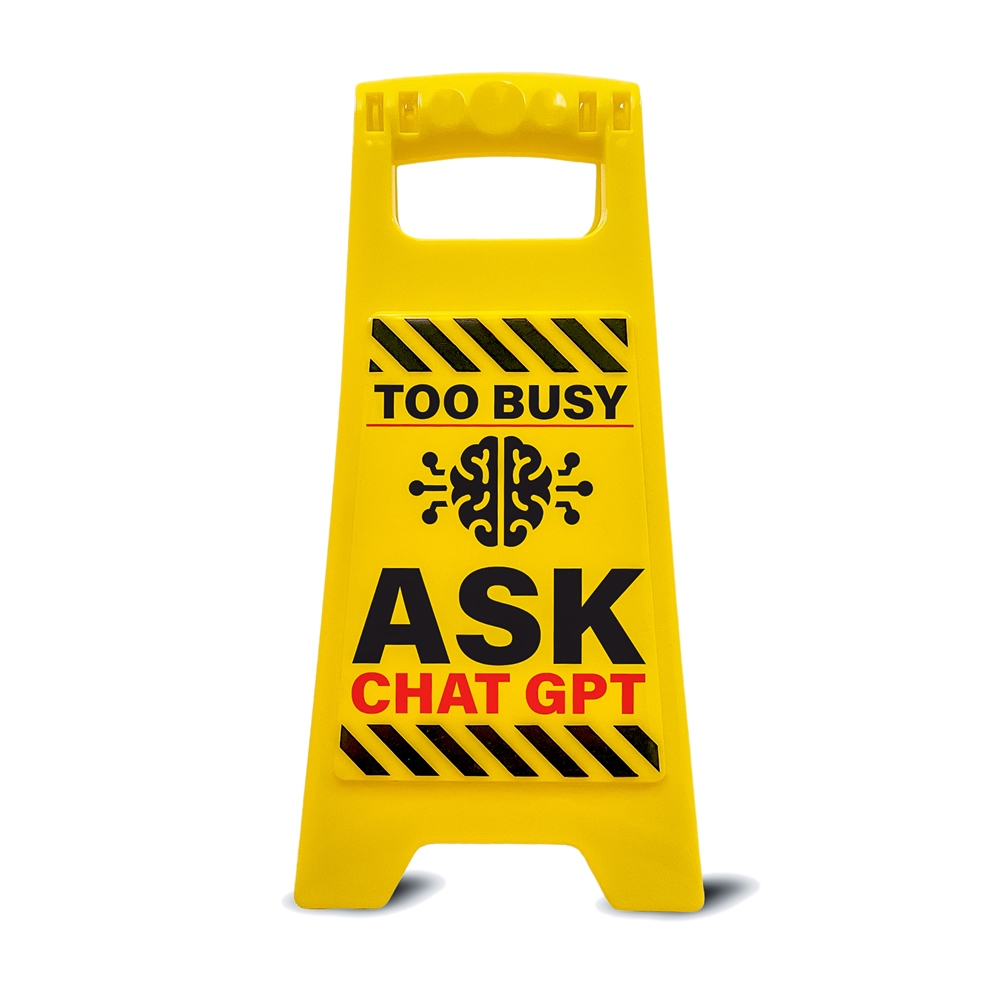 Boxer Games Too Busy Ask Chat Gpt Desk Warning Sign