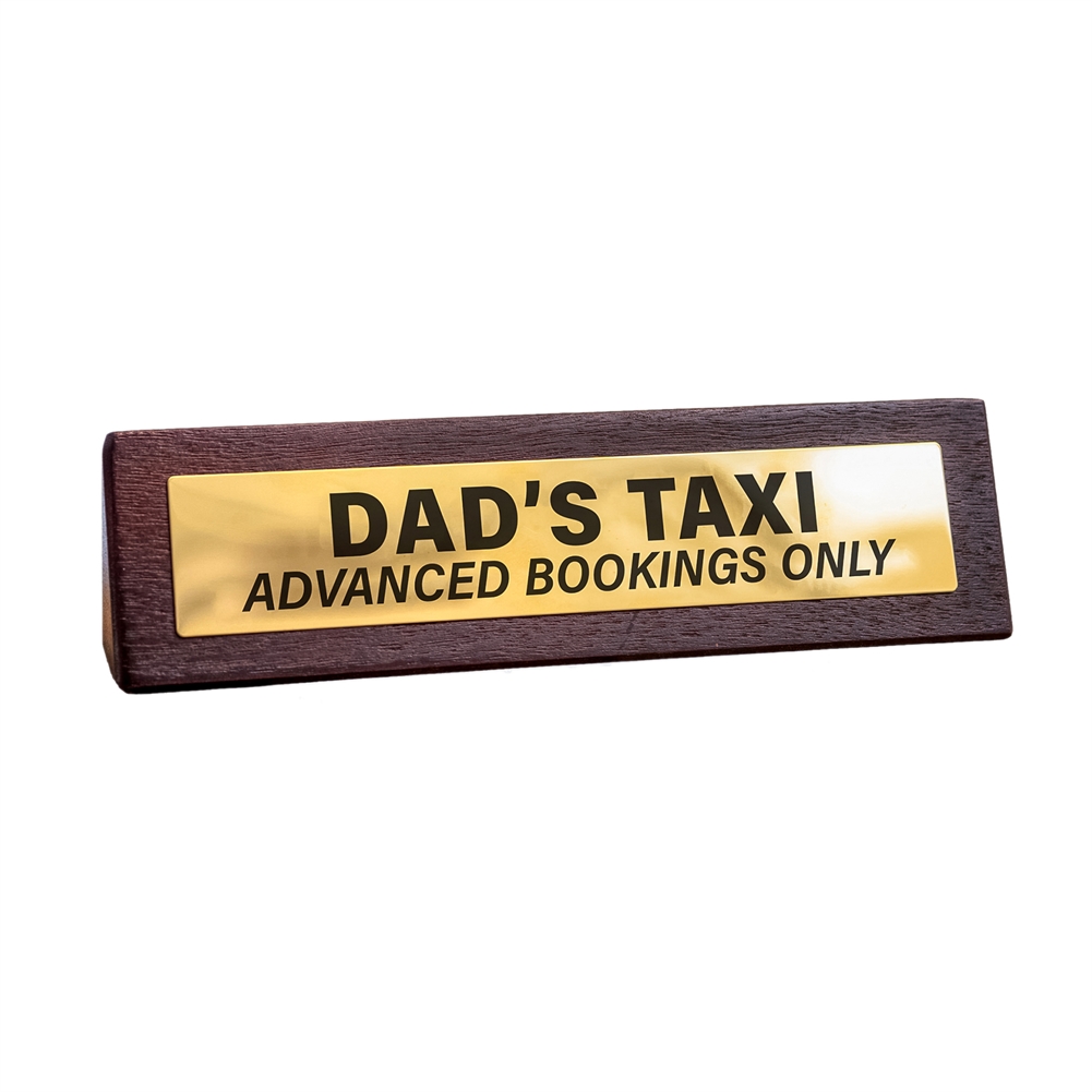 Boxer Games Dad's Taxi Wooden Desk Sign
