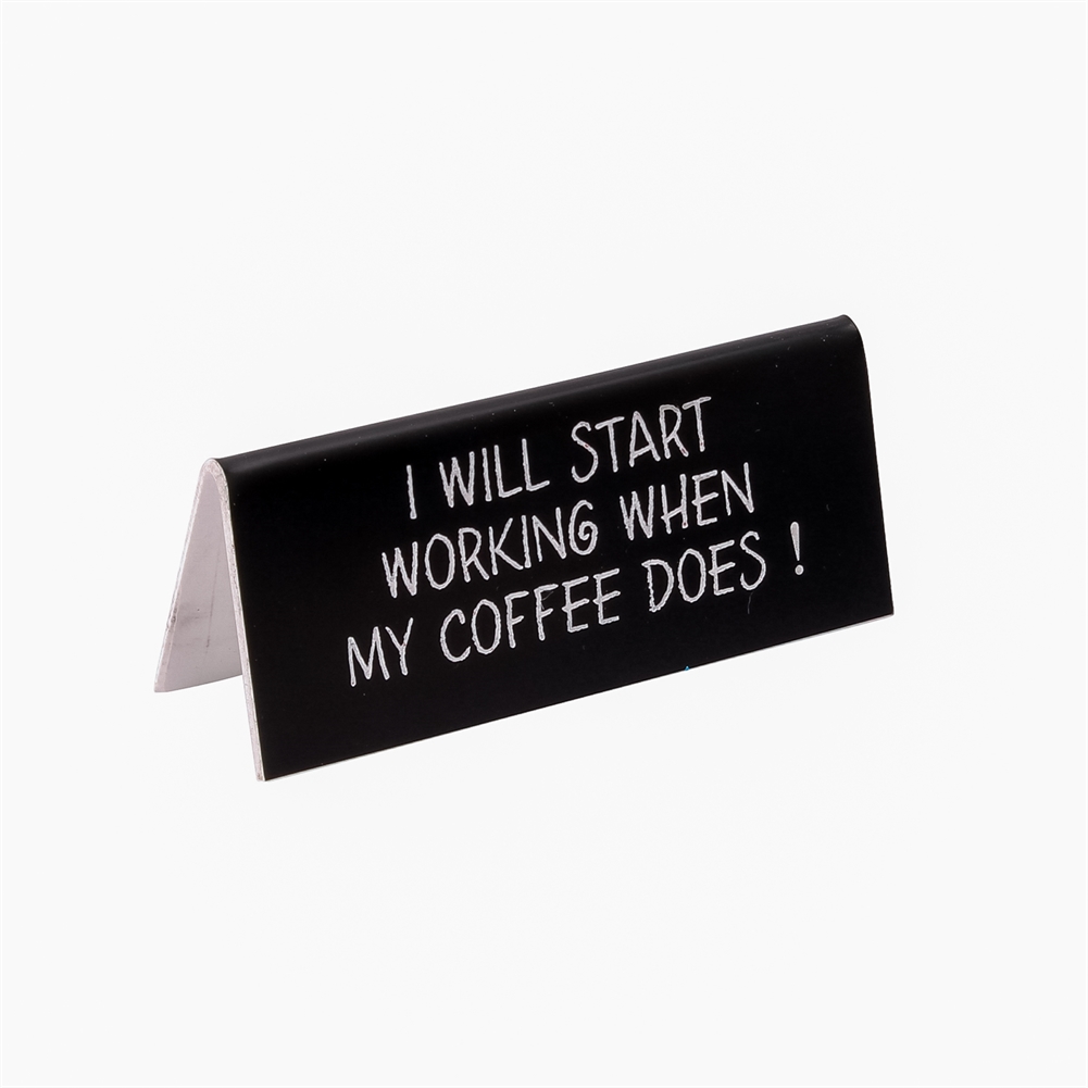 Container Group Buying I Will Start Working When My Coffee Does!" Desk Sign
