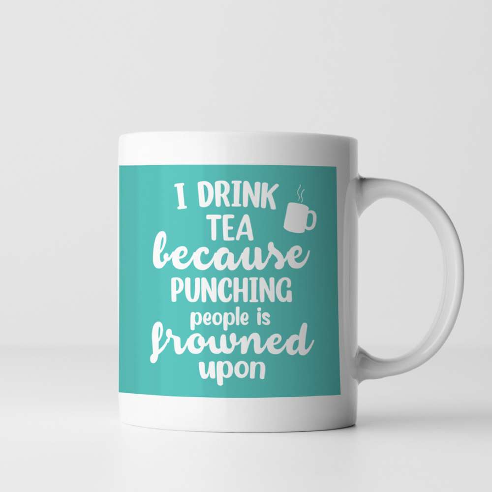 Fmad Pmc Pink/Blue/Green I Drink Tea/Coffee Because Punching People Is Frowned Upon Mugs (Tea)