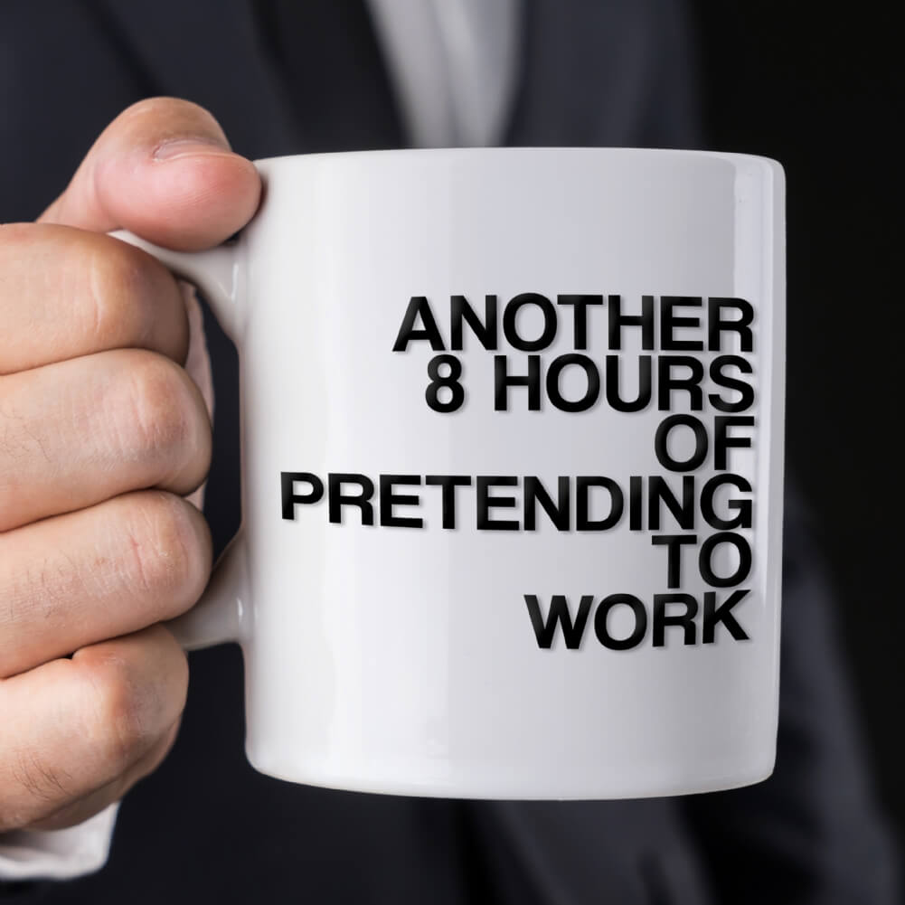 Fmad Pmc Another 8 Hours Of Pretending To Work Mug