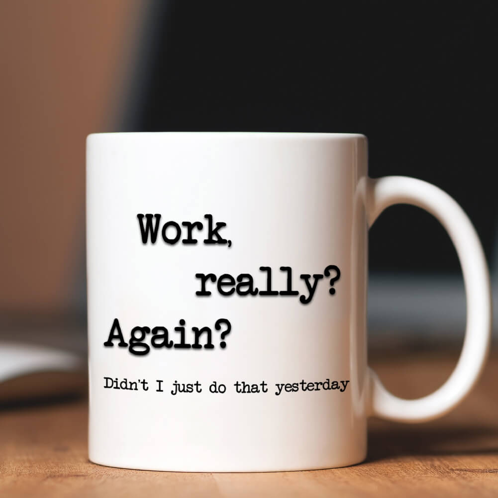 Fmad Pmc White/Grey Work, Really? Again? Mug