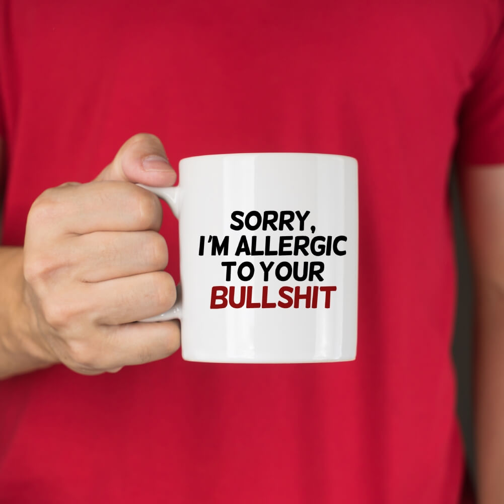 Fmad Pmc White Sorry, I'm Allergic To Your Bullshit Mug