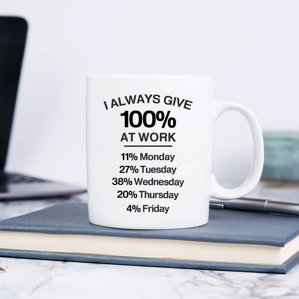 Fmad Pmc I Always Give 100 Percent At Work Mug