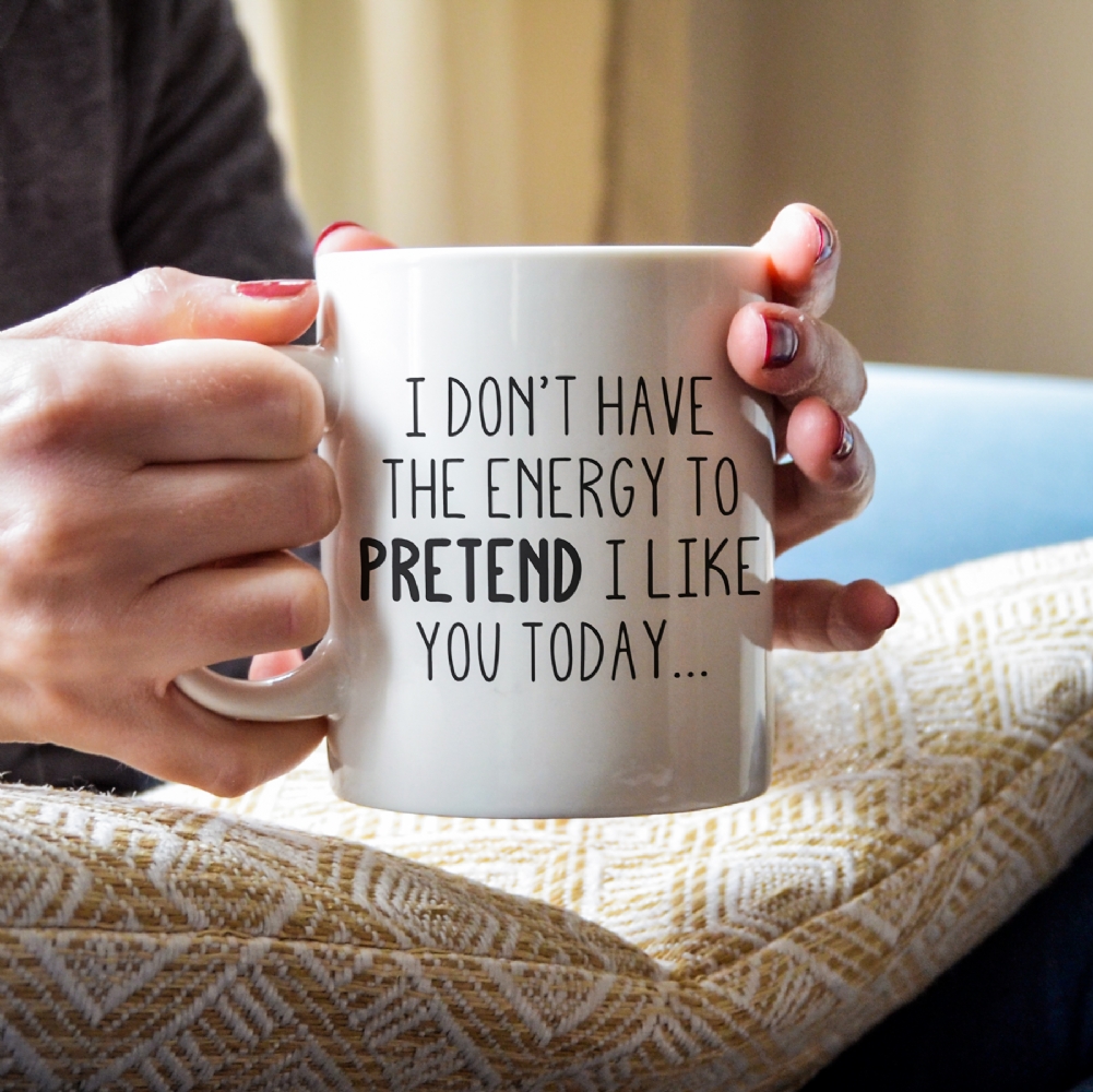 Fmad Pmc I Don't Have The Energy To Pretend I Like You Today Mug