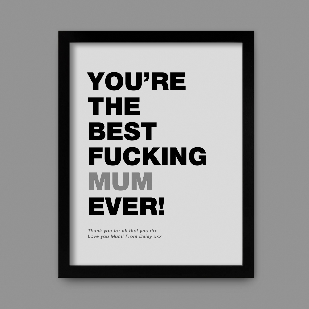 Fmad Pmc Black Personalised Swearing Best Mum/Stepmum Ever Print ( Frame)