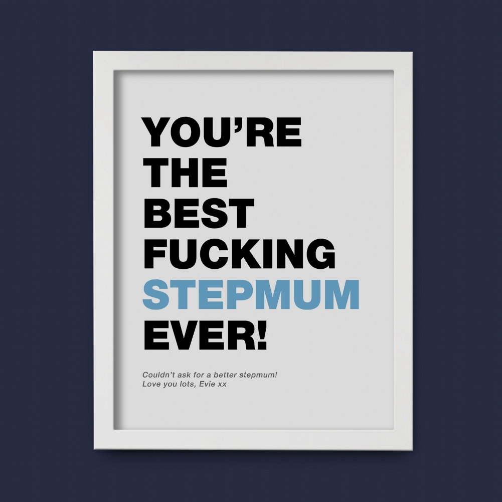 Fmad Pmc White Personalised Swearing Best Mum/Stepmum Ever Print ( Frame)