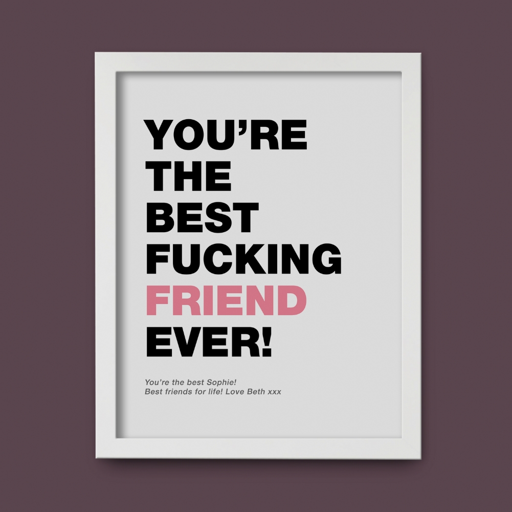 Fmad Pmc White Personalised Best Fucking Friend Ever Print With Frame Options ( Frame)