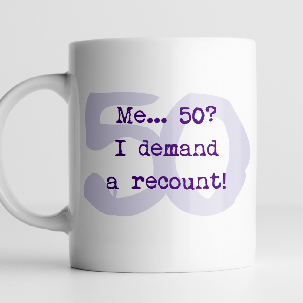 Fmad Pmc Personalised Me 50 I Demand A Recount Mug