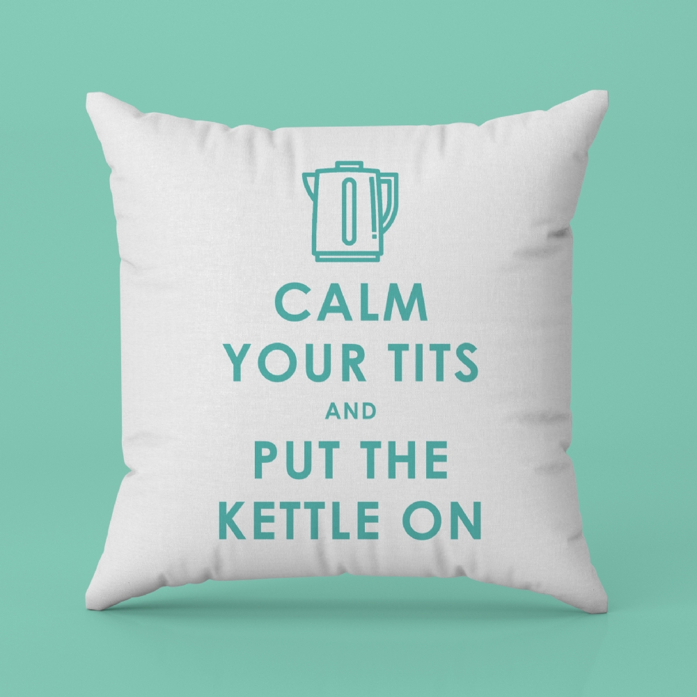 Fmad Pmc Blue/White Calm Your Tits And Put The Kettle On Cushion